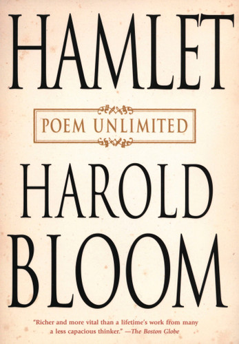 Hamlet: Poem Unlimited by Harold Bloom, 9781573223775