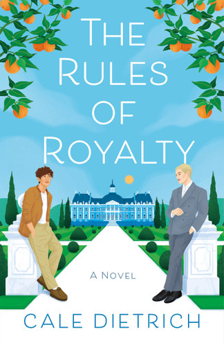 The Rules of Royalty (A Novel) by Cale Dietrich, 9781250887757
