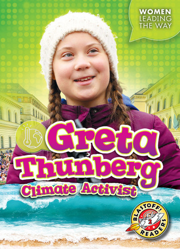 Greta Thunberg: Climate Activist by Dana Fleming, Elizabeth Neuenfeldt, 9781644875933 Greta Thunberg: Climate Activist by Dana Fleming, Elizabeth Neuenfeldt, 9781644875933