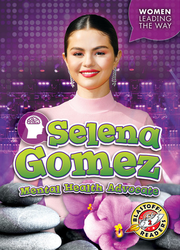 Selena Gomez: Mental Health Advocate - 9781648346712 by Dana Fleming, Elizabeth Neuenfeldt, 9781648346712