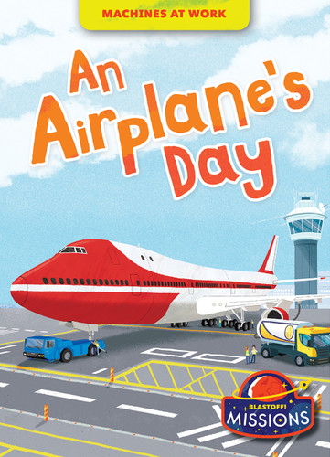 An Airplane's Day by Dana Fleming, Derek Zobel, 9781644876596