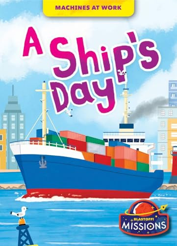 A Ship's Day by Betsy Rathburn, Christos Skaltsas, Dana Fleming, 9798886873887