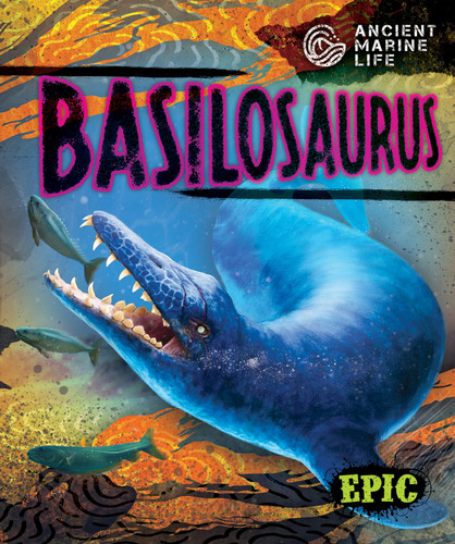 Basilosaurus - 9798886879643 by Kate Moening, 9798886879643