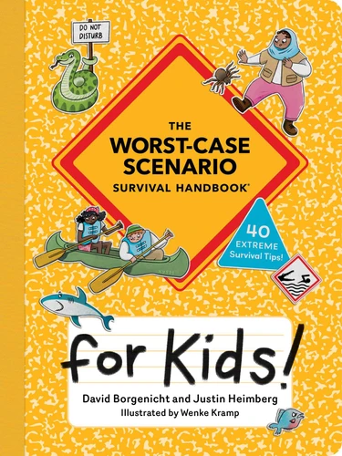 The Worst-Case Scenario Survival Handbook for Kids by David Borgenicht, Justin Heimberg, Wenke Kramp, 9781683694564
