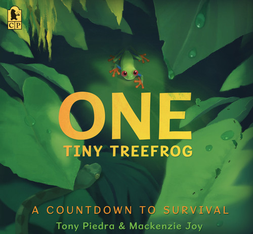 One Tiny Treefrog: A Countdown to Survival - 9781536238273 by Tony Piedra, Mackenzie Joy, Tony Piedra, Mackenzie Joy, 9781536238273