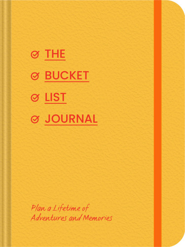 The Bucket List Journal (Plan a Lifetime of Adventures and Memories) by Chronicle Books, 9781797228938