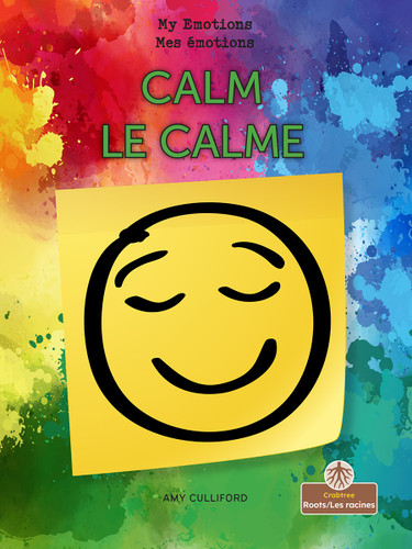 Le calme (Calm) Bilingual Eng/Fre by Amy Culliford, Annie Evearts, 9781039850934