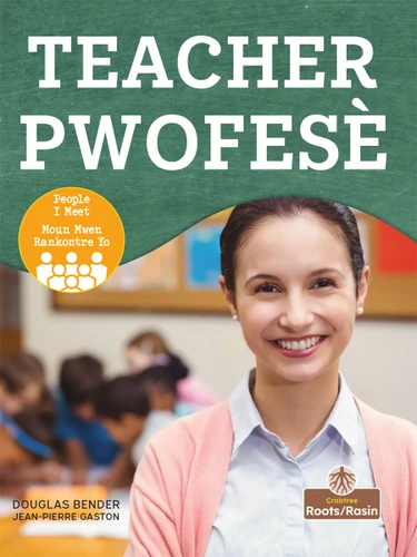 Pwofesè (Teacher) Bilingual Eng/Cre by Douglas Bender, Jean-Pierre Gaston, 9781039850736