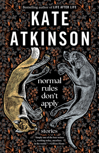 Normal Rules Don't Apply (Stories) - 9780593469880 by Kate Atkinson, 9780593469880 Normal Rules Don't Apply (Stories) - 9780593469880 by Kate Atkinson, 9780593469880