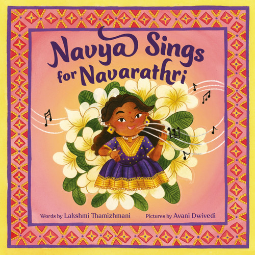 Navya Sings for Navarathri by Lakshmi Thamizhmani, Avani Dwivedi, 9780063286030