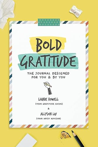 Bold Gratitude: The Journal Designed for You and by You by Lainie Rowell, Allyson Liu, 9781948334662
