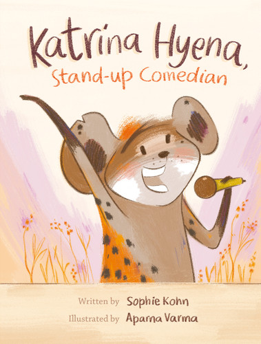 Katrina Hyena, Stand-up Comedian by Sophie Kohn, Aparna Varma, 9781771475655