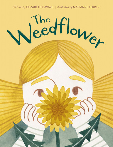 The Weedflower by Elizabeth Davaze, Marianne Ferrer, 9781771475884
