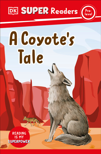 DK Super Readers Pre-Level A Coyote's Tale by DK, 9780744094459