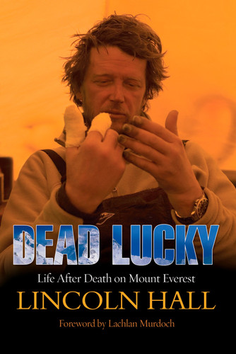 Dead Lucky (Life After Death on Mount Everest) by Lincoln Hall, 9781585427192 Dead Lucky (Life After Death on Mount Everest) by Lincoln Hall, 9781585427192