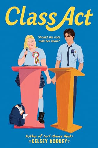 Class Act by Kelsey Rodkey, 9780063243774