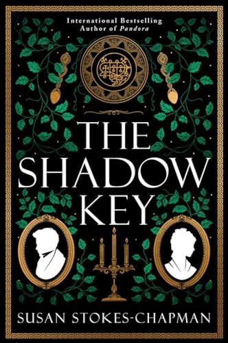 The Shadow Key (A Novel) by Susan Stokes-Chapman, 9780063392427