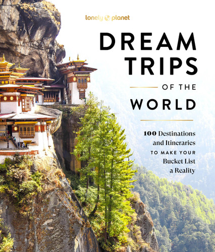 Lonely Planet Dream Trips of the World by Lonely Planet, 9781837583027 Lonely Planet Dream Trips of the World by Lonely Planet, 9781837583027