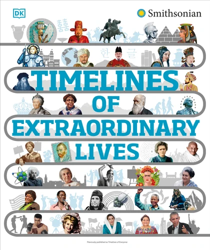 Timelines of Extraordinary Lives by DK, 9780593844984