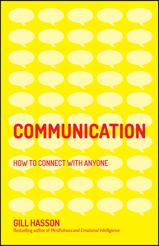 Communication (How to Connect with Anyone) by Gill Hasson, 9780857087508