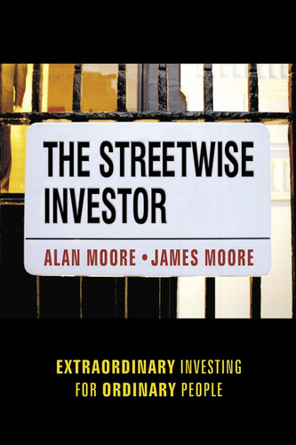 The Streetwise Investor (Extraordinary Investing for Ordinary People) by Alan Moore, James Moore, 9781841125220