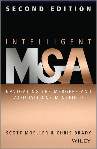 Intelligent M & A (Navigating the Mergers and Acquisitions Minefield) by Scott Moeller, Chris Brady, 9781118764237