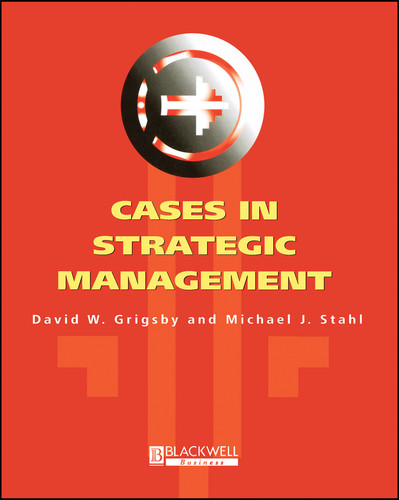 Cases in Strategic Management (Total Quality and Global Competition) by David W. Grigsby, Michael J. Stahl, 9781557866516