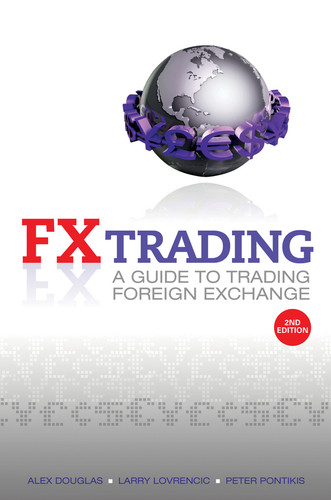 FX Trading (A Guide to Trading Foreign Exchange) by Alex Douglas, Larry Lovrencic, Peter Pontikis, 9780730376521