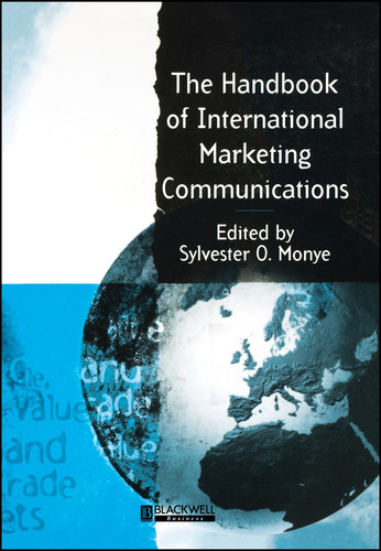 The Handbook of International Marketing Communications by Sylvester O. Monye, 9780631200918