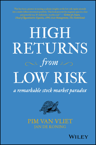 High Returns from Low Risk (A Remarkable Stock Market Paradox) by Pim van Vliet, Jan de Koning, 9781119351054
