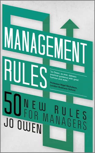 Management Rules (50 New Rules for Managers) by Jo Owen, 9780857082213