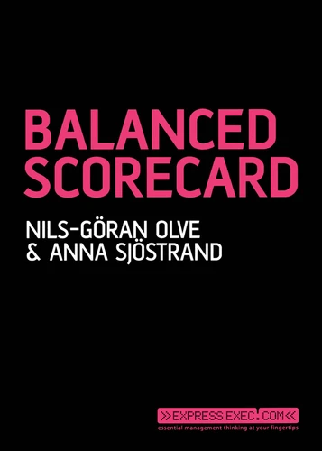 Balanced Scorecard by Nils-Göran Olve, Anna Sjöstrand, 9781841127088