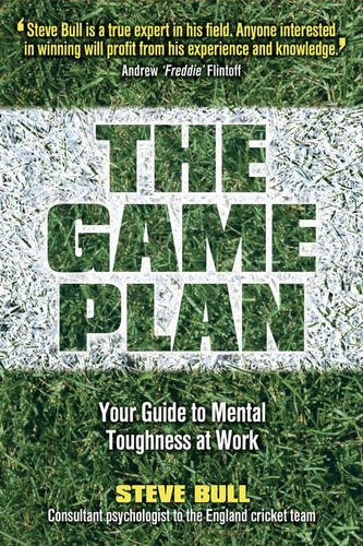 The Game Plan (Your Guide to Mental Toughness at Work) by Steve Bull, 9781841127255 The Game Plan (Your Guide to Mental Toughness at Work) by Steve Bull, 9781841127255