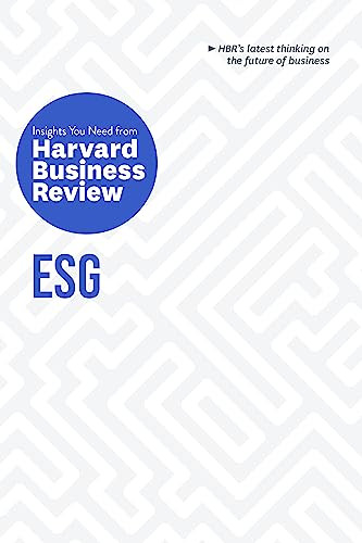 ESG: The Insights You Need from Harvard Business Review - 9781647826925 by Harvard Business Review, Robert G. Eccles, Mark R. Kramer, Lily Zheng, Andrew Winston, 9781647826925