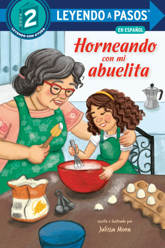 Horneando con mi abuelita (Baking with Mi Abuelita Spanish Edition) - 9780593812389 by Julissa Mora, Julissa Mora, 9780593812389
