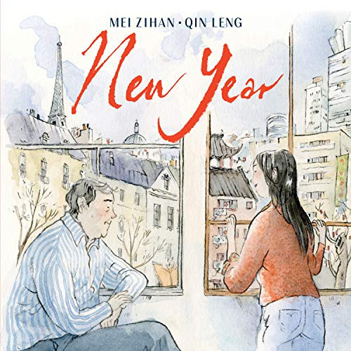 New Year (A Lunar New Year Book for Kids) by Mei Zihan, Qin Leng, 9781771647311