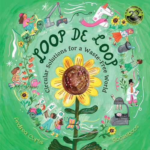 Loop de Loop (Circular Solutions for a Waste-Free World) by Andrea Curtis, Roozeboos, 9781773069418