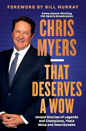 That Deserves a Wow (Untold Stories of Legends and Champions, Their Wins and Heartbreaks) by Chris Myers, 9780063345881