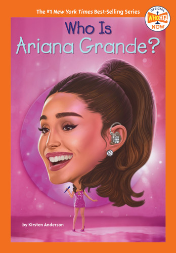 Who Is Ariana Grande? - 9780593889022 by Kirsten Anderson, Who HQ, Gregory Copeland, 9780593889022