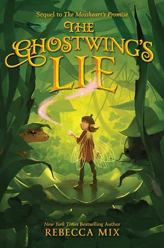 The Ghostwing's Lie by Rebecca Mix, 9780063254107