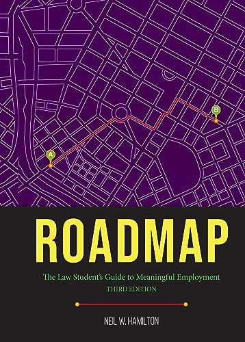 Roadmap (Roadmap: The Law Student's Guide to Meaningful Employment, Third Edition) by Neil W. Hamilton, 9781639053322