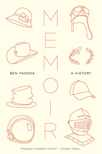 Memoir (A History) by Ben Yagoda, 9781594484827