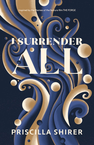 I Surrender All by Priscilla Shirer, 9798384505266