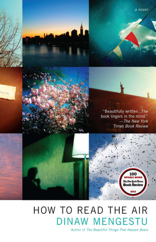 How to Read the Air by Dinaw Mengestu, 9781594485398 How to Read the Air by Dinaw Mengestu, 9781594485398