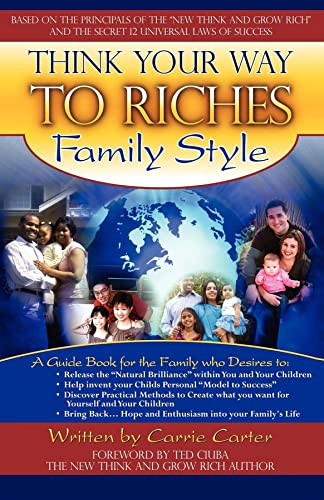 Think Your Way to Riches Family Style by Carrie Carter, Ted Ciuba, 9781600373367