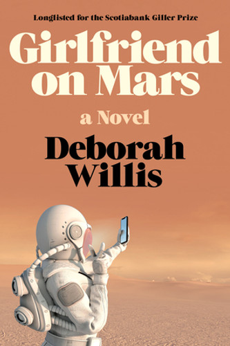 Girlfriend on Mars (A Novel) - 9781324087007 by Deborah Willis, 9781324087007 Girlfriend on Mars (A Novel) - 9781324087007 by Deborah Willis, 9781324087007