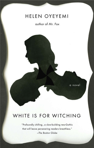 White is for Witching by Helen Oyeyemi, 9781594633072