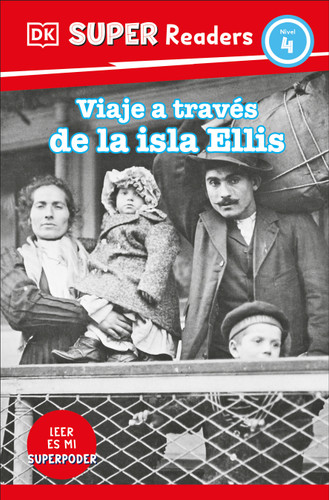 DK Super Readers Level 4 Viaje a través de la isla de Ellis (Journey Through Ellis Island) (Spanish Edition) - 9780744095029 by DK, 9780744095029 DK Super Readers Level 4 Viaje a través de la isla de Ellis (Journey Through Ellis Island) (Spanish Edition) - 9780744095029 by DK, 9780744095029