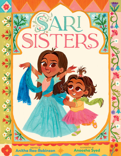 Sari Sisters by Anitha Rao-Robinson, Anoosha Syed, 9780593526354