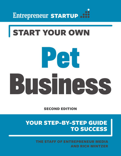 Start Your Own Pet Business by The Staff of Entrepreneur Media, Inc., Rich Mintzer, 9781599186696